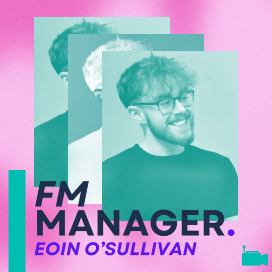 Eoin O’Sullivan - FM Manager